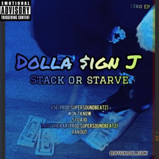 Dolla $ign J (Stack or Starve 33rd EP)