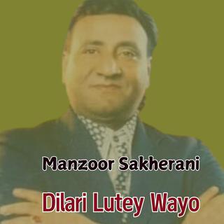 Manzoor Sakhirani Album 62 (Dilari Lutte Wayo)