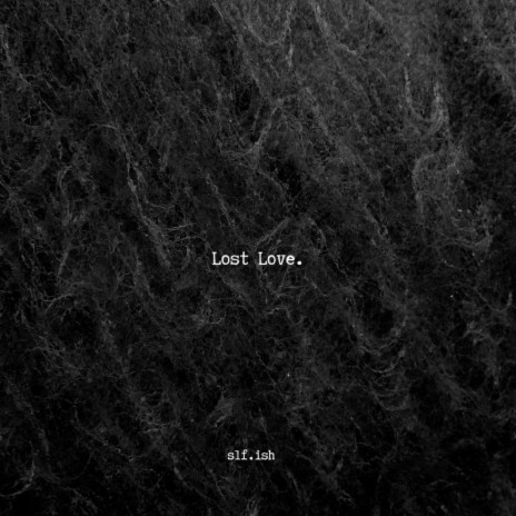 Lost Love | Boomplay Music