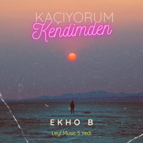 Kaçıyorum Kendimden | Boomplay Music