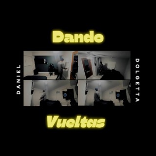 Dando Vueltas lyrics | Boomplay Music