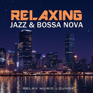 Relaxing Jazz & Bossa Nova