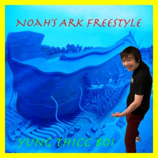 Noah's Ark (Freestyle)