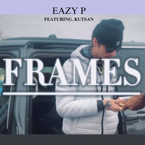 Frames ft. Kutsan | Boomplay Music