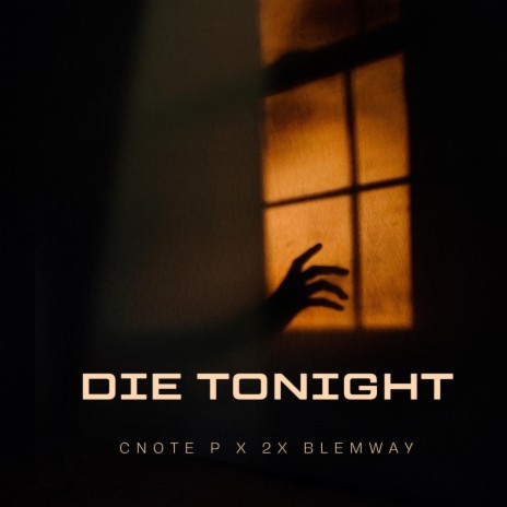 Die Tonight ft. 2x Blemway