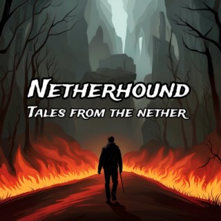 Tales from the nether