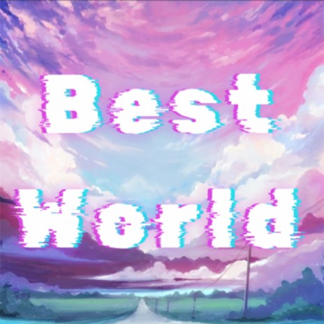 Best World | Boomplay Music