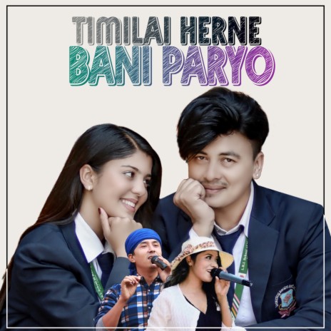 Timilai Herne Bani Paryo ft. Pushpan Pradhan | Boomplay Music