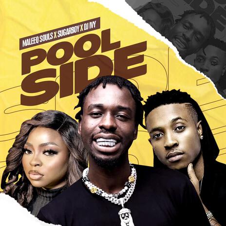 pool side ft. sugarboy & Dj Ivy | Boomplay Music