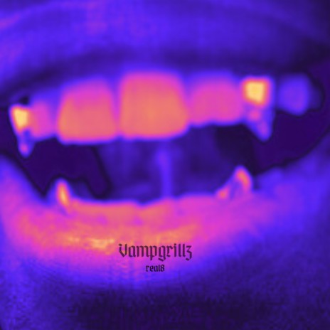Vampgrillz | Boomplay Music
