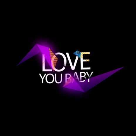 Love You Baby | Boomplay Music