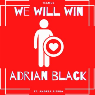 We Will Win ft. Andrea Sierra lyrics | Boomplay Music