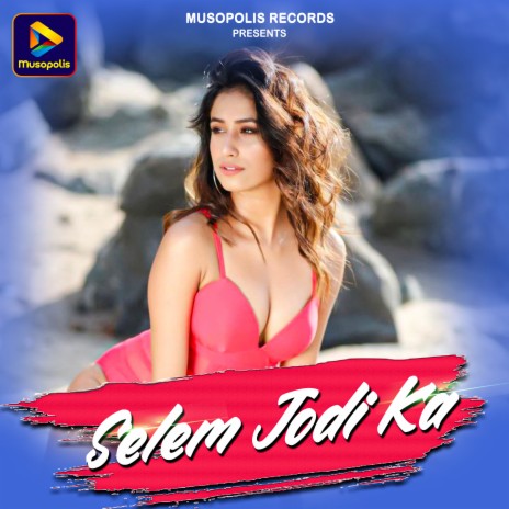 Selem Jodi Ka ft. Jyoti Sahu | Boomplay Music