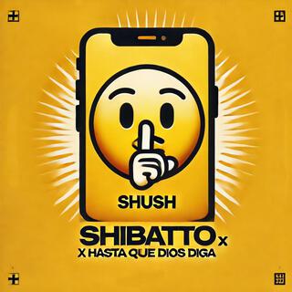 Shibatto X Hasta que dios diga (Remix)