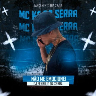 Mc KF da Serra Não me Emocionei