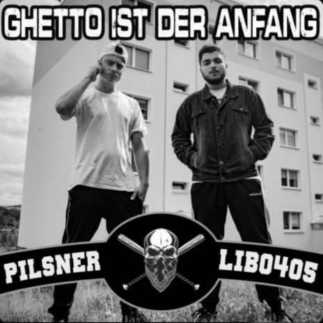 Ghetto ist der Anfang ft. Libo405 & 405er | Boomplay Music