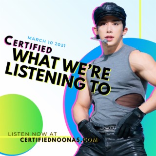 Certified What Listening To (Feb '21)