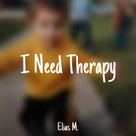 I Need Therapy | Boomplay Music