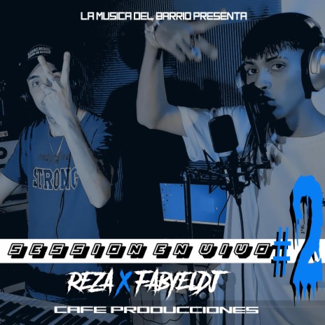 Session en vivo 2(Hasta el suelo, Volvio el menorcito) (En vivo) ft. Reza, Faby Dj & CAFE DJ SA | Boomplay Music