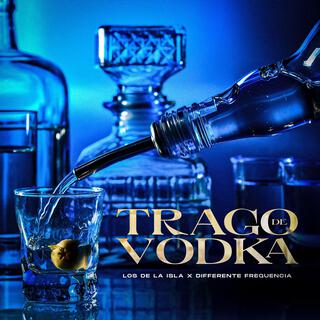 Trago De Vodka ft. Diferente Frecuencia lyrics | Boomplay Music