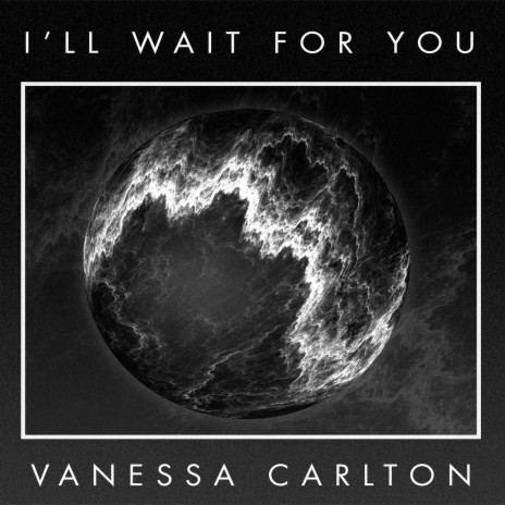 I'll Wait for You