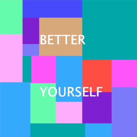 You Should Better Yourself First