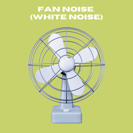 Fan Noise, White Noise Pt.17 ft. Baby Sleep Baby Sounds | Boomplay Music