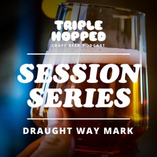 Session Series - Draught way mark