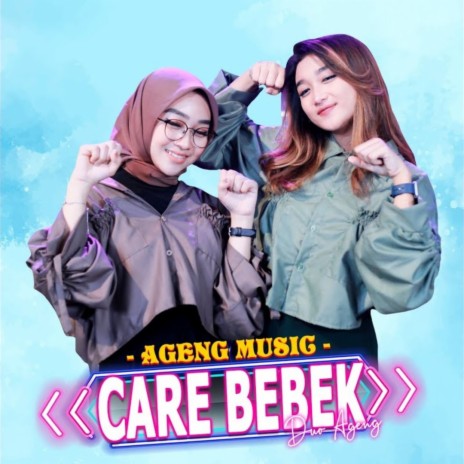 Care Bebek ft. Duo Ageng | Boomplay Music