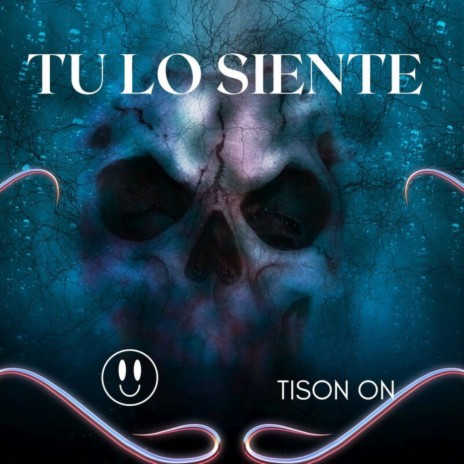 Tu Lo Siente | Boomplay Music