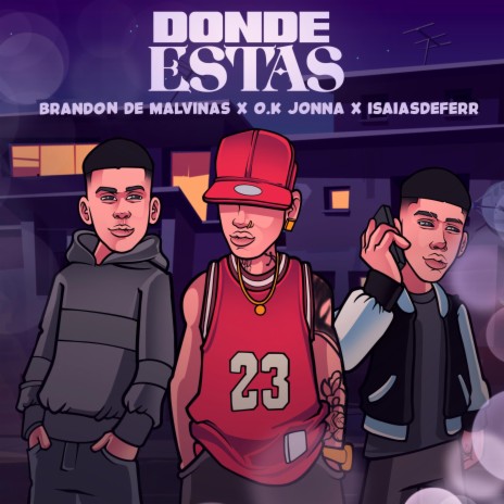 Donde Estas ft. Brandon D'Malvinas, IsaiasDeferr & Dimelo Skill | Boomplay Music