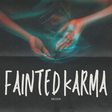 Fainted Karma | Boomplay Music