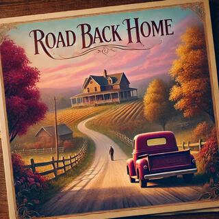 Road Back Home lyrics | Boomplay Music