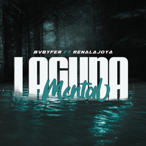 Laguna Mental ft. Bvby Fer | Boomplay Music