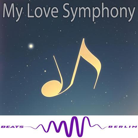 My Love Symphony | Boomplay Music