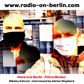 : Radio On Historic - Führerbunker with Nikolas Schreck