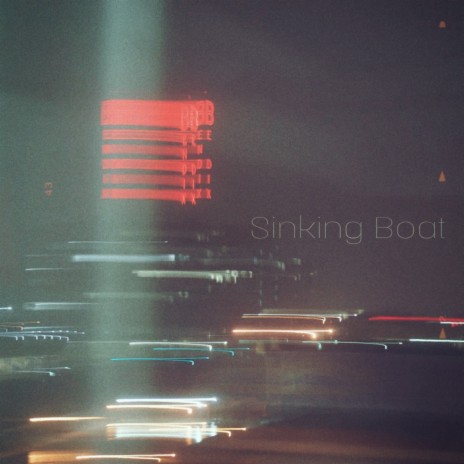 Sinking Boat ft. 梁逾浙 | Boomplay Music