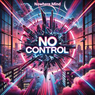 No Control lyrics | Boomplay Music