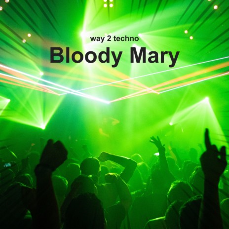 Bloody Mary (Techno) | Boomplay Music