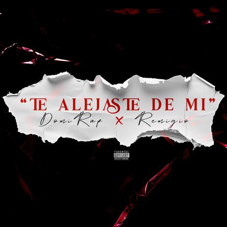 Te Alejaste De Mi ft. Remigio | Boomplay Music