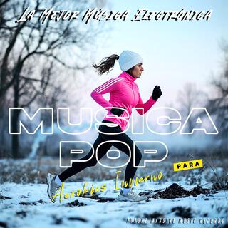 Musica Pop Para Aerobics Invierno 2025