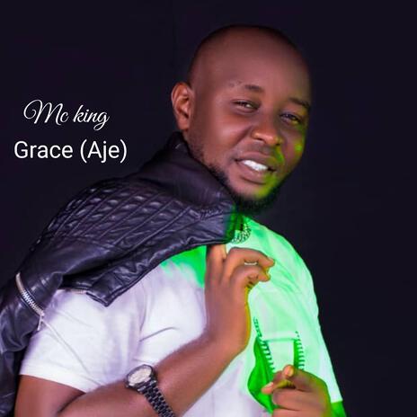 Grace (Aje) ft. Kali ceazar & Easy vibez | Boomplay Music