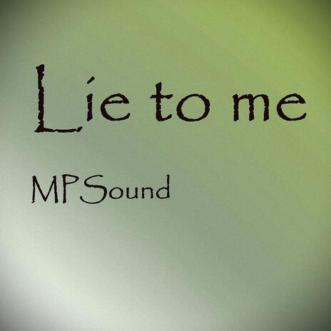 Lie to me | Boomplay Music