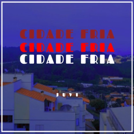 Cidade Fria | Boomplay Music