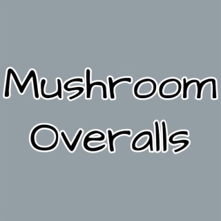 Mushroom Overalls