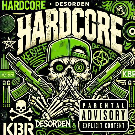 HARDCORE ft. Desordenone | Boomplay Music