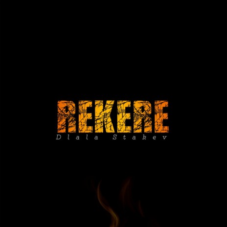 Rekere (Dlala Stakev) | Boomplay Music