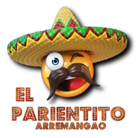 El Parientito Arremangao | Boomplay Music