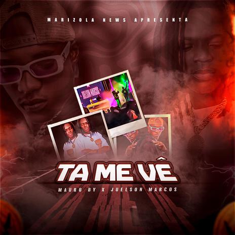 Ta Me Vê (feat. Juelson Marcos) | Boomplay Music