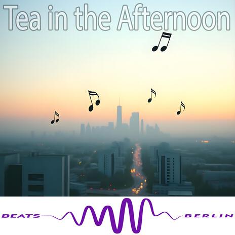 Tea in the Afternoon | Boomplay Music